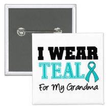 I Wear Teal Ribbon For My Grandma Buttons