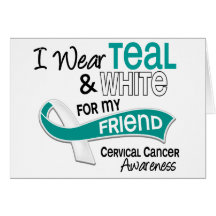 I Wear Teal White 42 Friend Cervical Cancer Greeting Cards