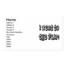 I went to the fair! Fair celebration slogan Business Card Templates