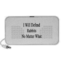 I Will Defend Rabbits No Matter What PC Speakers