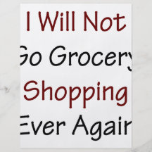 I Will Not Go Grocery Shopping Ever Again Flyer