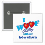 I Woof Löwchen Pins