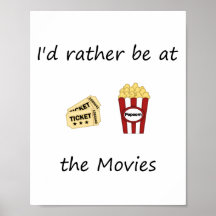 I'd rather be at the movies print