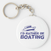 I'd Rather Be Boating Keychains