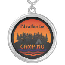 I'd Rather Be Camping necklace