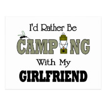 I'd Rather Be Camping  with My Girlfriend Post Card