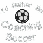 I'd Rather be Coaching Soccer Jackets