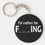 I'd Rather be FishING - Funny Fishing Key Chain