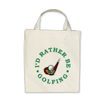 I'd Rather Be Golfing Bag