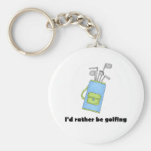 I'd rather be golfing keychain