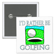 I'd rather be golfing (square button)