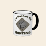 I'd Rather Be Hunting mugs