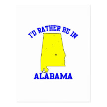 Id Rather Be In Alabama Post Cards
