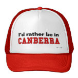 I'd Rather Be In Canberra Trucker Hats