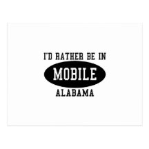 I'd Rather Be in Mobile Post Cards