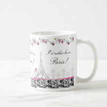 I'd rather be in Paris coffee mug black white