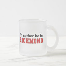 I'd Rather Be In Richmond Mug