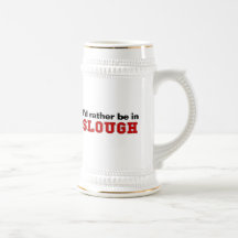 I'd Rather Be In Slough Mugs