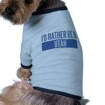 I'd rather be in Utah Dog Clothing