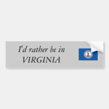 I'd rather be in VIRGINIA Bumper Stickers