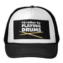 I'D Rather Be Playing Drums Hat