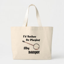 I'd Rather be Playing My Banjo Bag