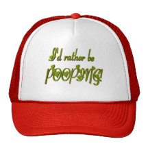 I'd Rather be Pooping Hat