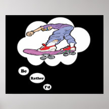 I'd rather be Skate Boarding 3 Poster