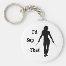 I'd Sap That! Key Chains