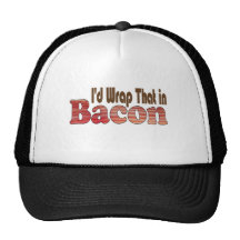 I'd Wrap That in Bacon