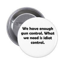 Idiot Control Pinback Buttons