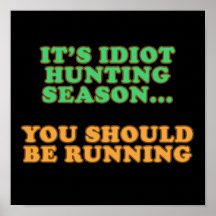 Idiot Hunting Season Poster
