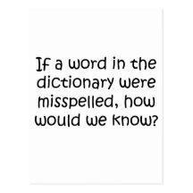 If a word in the dictionary was misspelled post card