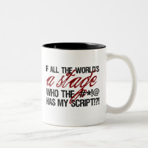 If all the world's a stage ... mugs
