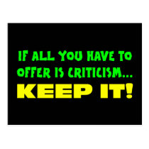 If all you have to offer is criticism then keep it postcards