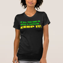 If all you have to offer is criticism then keep it t-shirts