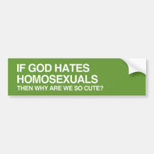 IF GOD HATES HOMOSEXUALS.png Bumper Stickers