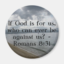 If God is for us, who can ever be against us? Magnets