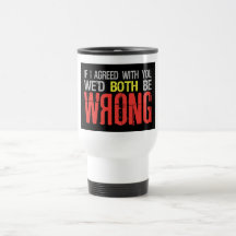 If I agreed ... mug - choose style & colour