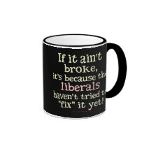 If it Ain't Broke.... Coffee Mug