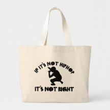 If it's not hiphop it's not right bags