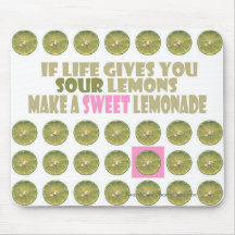 if life gives you lemons make a lemonade mouse pad