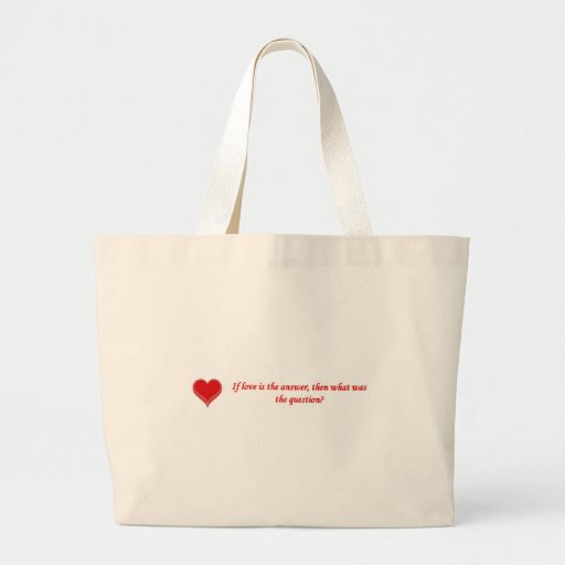 if-love-is-the-answer-then-what-was-the-question canvas bag
