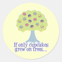 If only Cupcakes on Trees Round Stickers