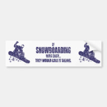 If-Snow-Boarding-was-EASY Bumper Stickers