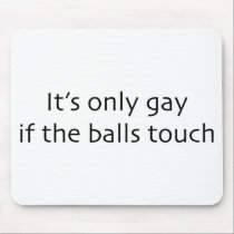 If The Balls Touch mousepads