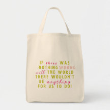 If there was nothing wrong in the world bag