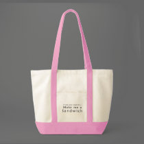 If You Can Read This Make Me A Sandwich bags