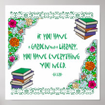 If you have a Garden and a Library Posters