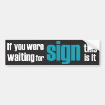 If you were...slogan blue and black Bumper Sticker